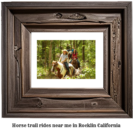 horse trail rides near me in Rocklin, California